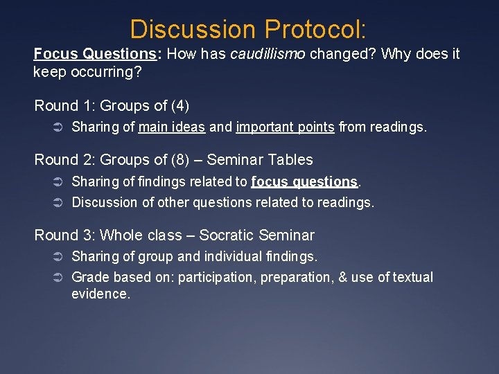 Discussion Protocol: Focus Questions: How has caudillismo changed? Why does it keep occurring? Round