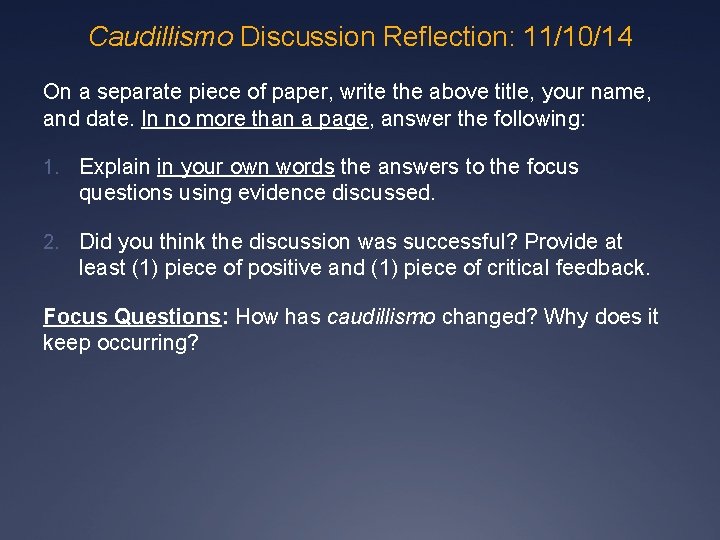 Caudillismo Discussion Reflection: 11/10/14 On a separate piece of paper, write the above title,