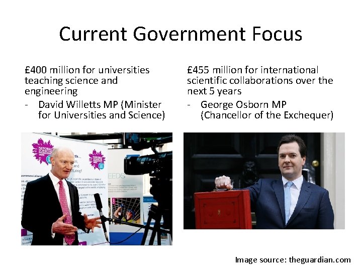 Current Government Focus £ 400 million for universities teaching science and engineering - David
