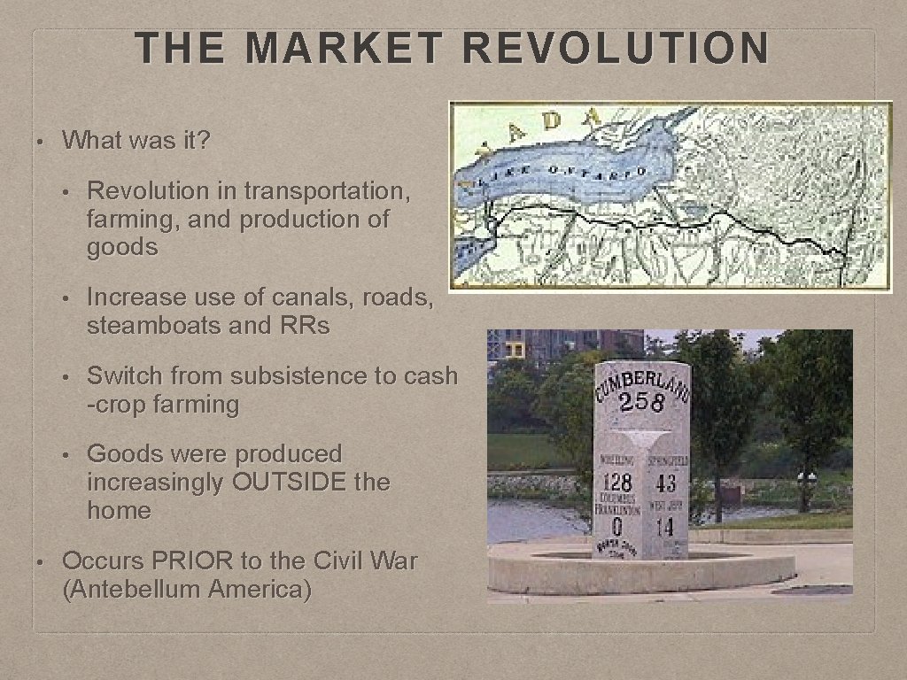 THE MARKET REVOLUTION • • What was it? • Revolution in transportation, farming, and THE MARKET REVOLUTION • • What was it? • Revolution in transportation, farming, and