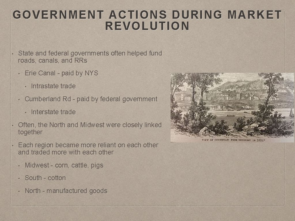 GOVERNMENT ACTIONS DURING MARKET REVOLUTION • State and federal governments often helped fund roads, GOVERNMENT ACTIONS DURING MARKET REVOLUTION • State and federal governments often helped fund roads,