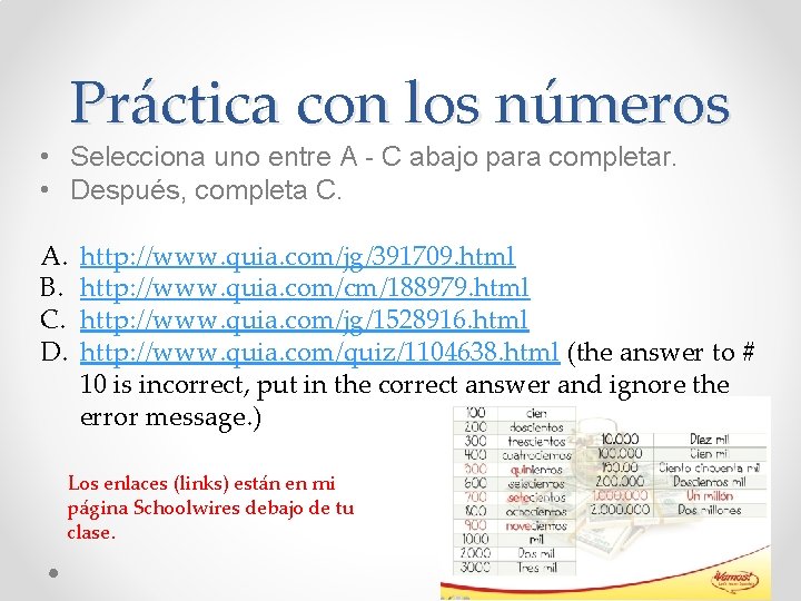 Práctica con los números • Selecciona uno entre A - C abajo para completar.