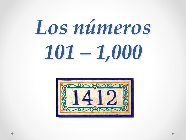 Los números 101 – 1, 000 