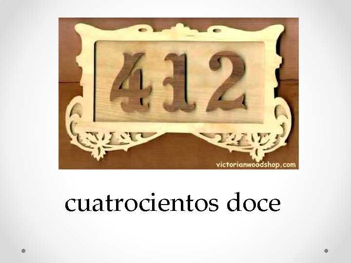 cuatrocientos doce 
