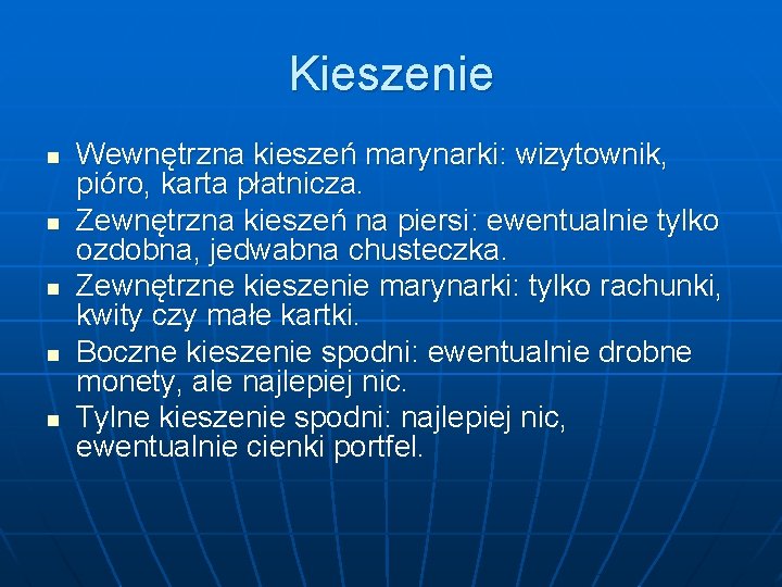 Kieszenie n n n Wewnętrzna kieszeń marynarki: wizytownik, pióro, karta płatnicza. Zewnętrzna kieszeń na