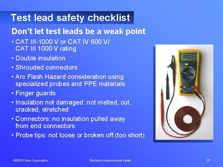 Test lead safety checklist Don’t let test leads be a weak point • CAT