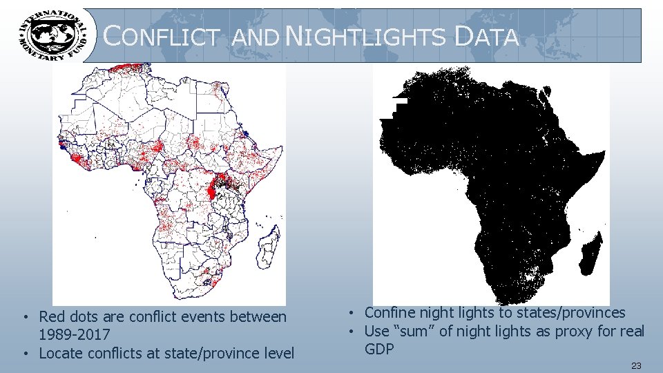 CONFLICT AND NIGHTLIGHTS DATA • Red dots are conflict events between 1989 -2017 •