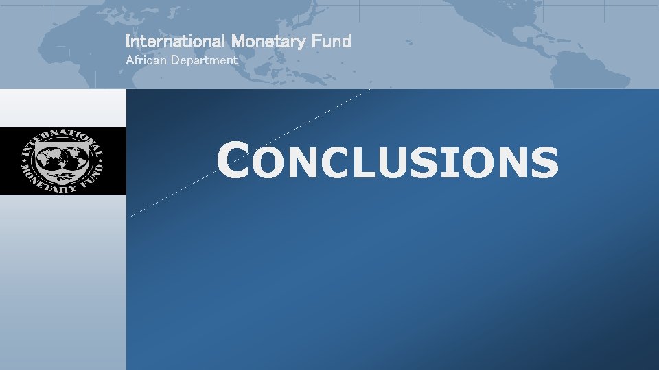 International Monetary Fund African Department CONCLUSIONS 