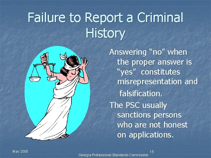 Failure to Report a Criminal History Answering “no” when the proper answer is “yes”