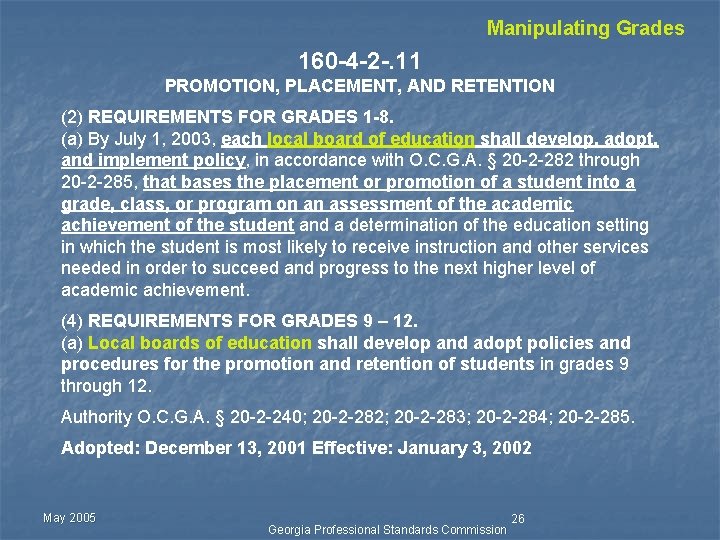 Manipulating Grades 160 -4 -2 -. 11 PROMOTION, PLACEMENT, AND RETENTION (2) REQUIREMENTS FOR