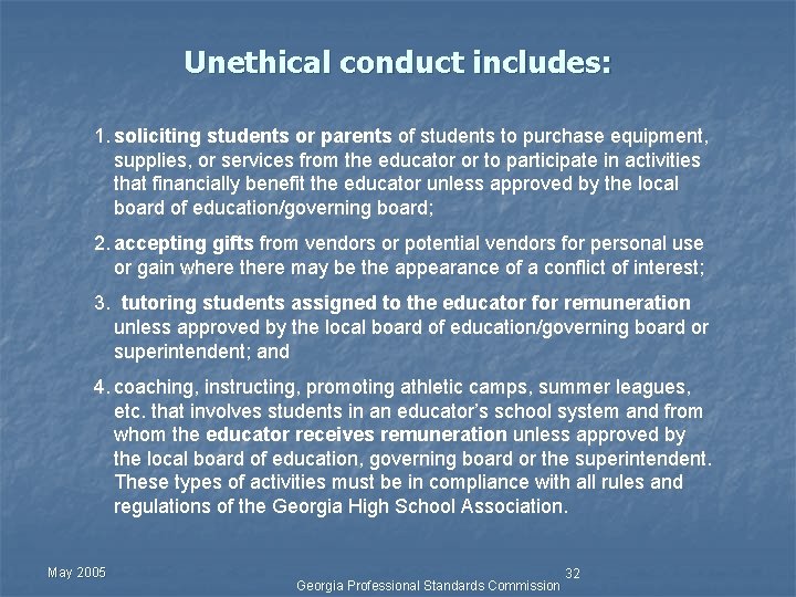Unethical conduct includes: 1. soliciting students or parents of students to purchase equipment, supplies,