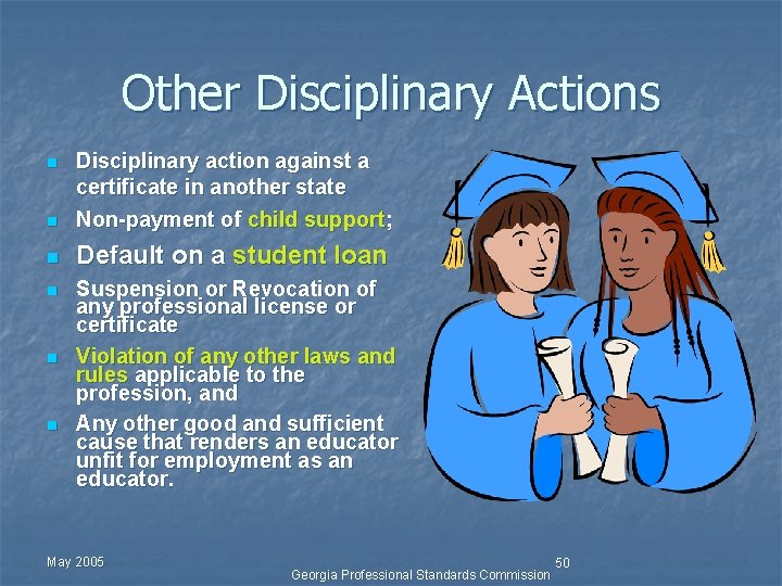 Other Disciplinary Actions n Disciplinary action against a certificate in another state Non-payment of