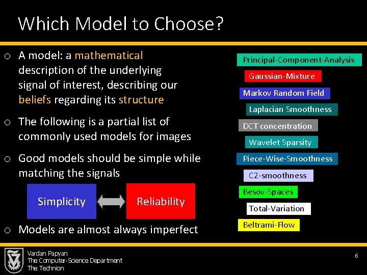 Which Model to Choose? o A model: a mathematical description of the underlying signal