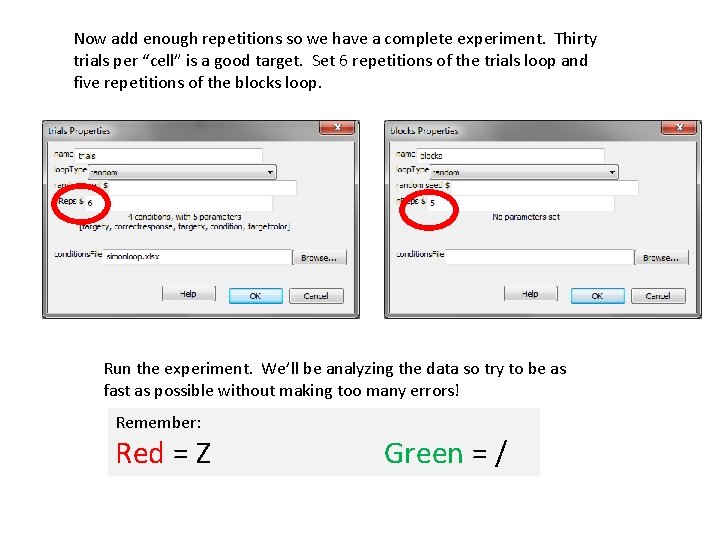 Now add enough repetitions so we have a complete experiment. Thirty trials per “cell”
