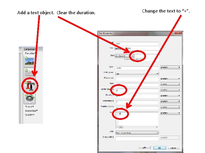 Add a text object. Clear the duration. Change the text to “+”. 