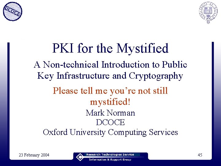 PKI for the Mystified A Non-technical Introduction to Public Key Infrastructure and Cryptography Please