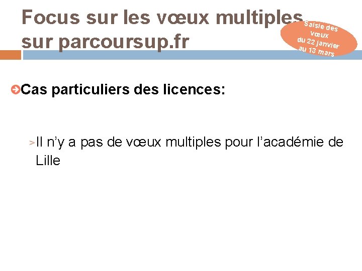 Focus sur les vœux multiples sur parcoursup. fr Saisie des vœux du 22 janv