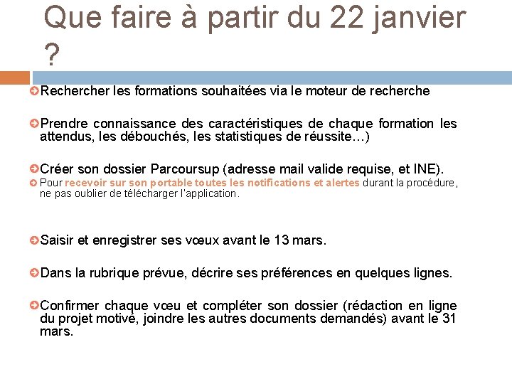 Que faire à partir du 22 janvier ? Recher les formations souhaitées via le