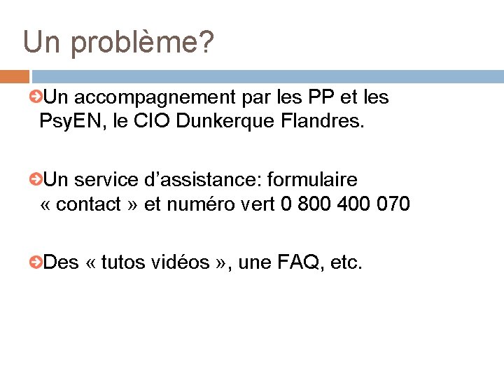 Un problème? Un accompagnement par les PP et les Psy. EN, le CIO Dunkerque