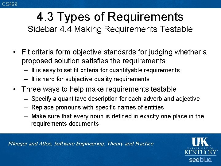 CS 499 4. 3 Types of Requirements Sidebar 4. 4 Making Requirements Testable •