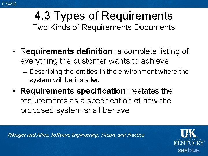CS 499 4. 3 Types of Requirements Two Kinds of Requirements Documents • Requirements