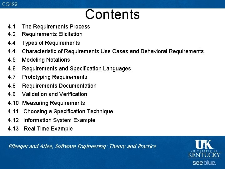 CS 499 Contents 4. 1 4. 2 The Requirements Process Requirements Elicitation 4. 4