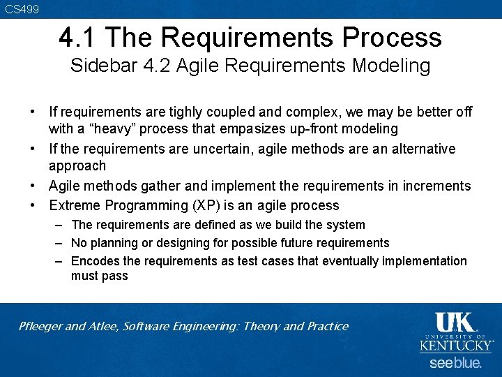 CS 499 4. 1 The Requirements Process Sidebar 4. 2 Agile Requirements Modeling •