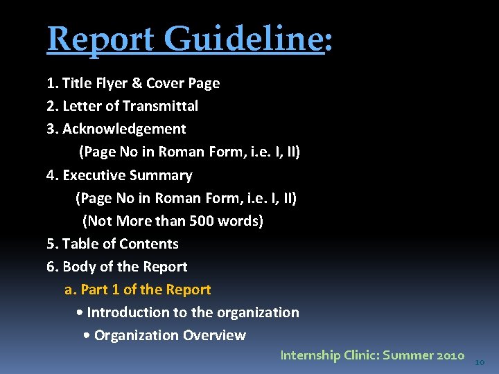 Report Guideline: 1. Title Flyer & Cover Page 2. Letter of Transmittal 3. Acknowledgement