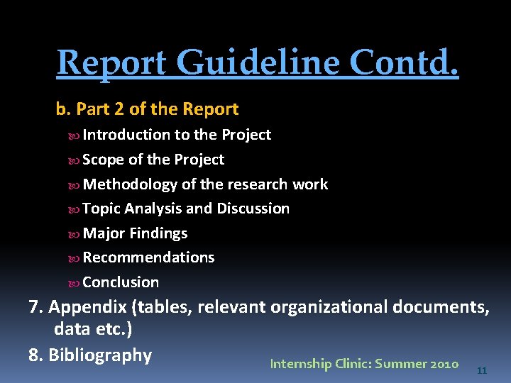 Report Guideline Contd. b. Part 2 of the Report Introduction to the Project Scope