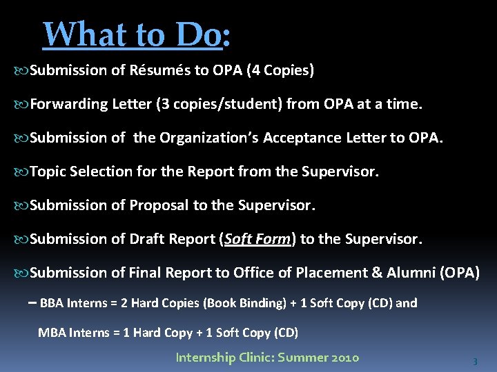 What to Do: Submission of Résumés to OPA (4 Copies) Forwarding Letter (3 copies/student)