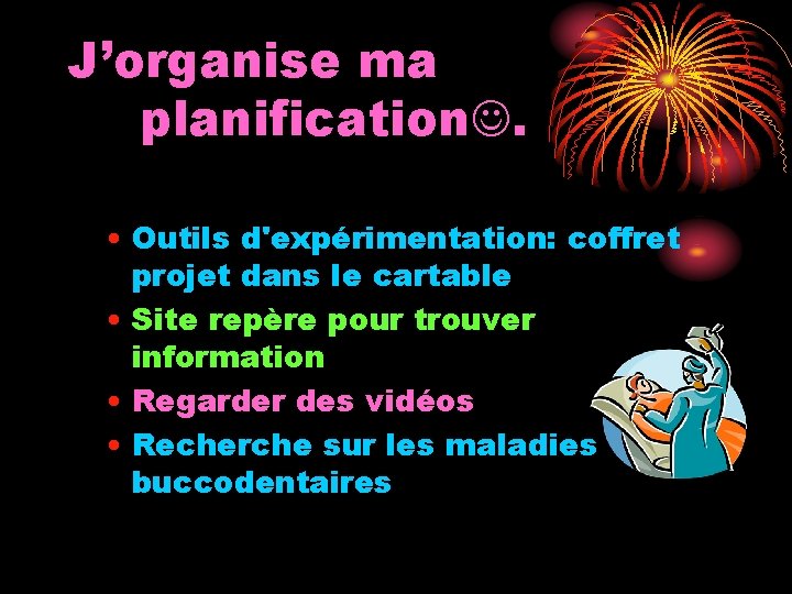 J’organise ma planification. • Outils d'expérimentation: coffret projet dans le cartable • Site repère