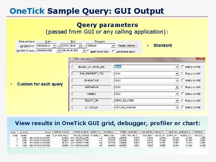 One. Tick Sample Query: GUI Output Query parameters (passed from GUI or any calling