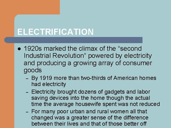 ELECTRIFICATION l 1920 s marked the climax of the “second Industrial Revolution” powered by