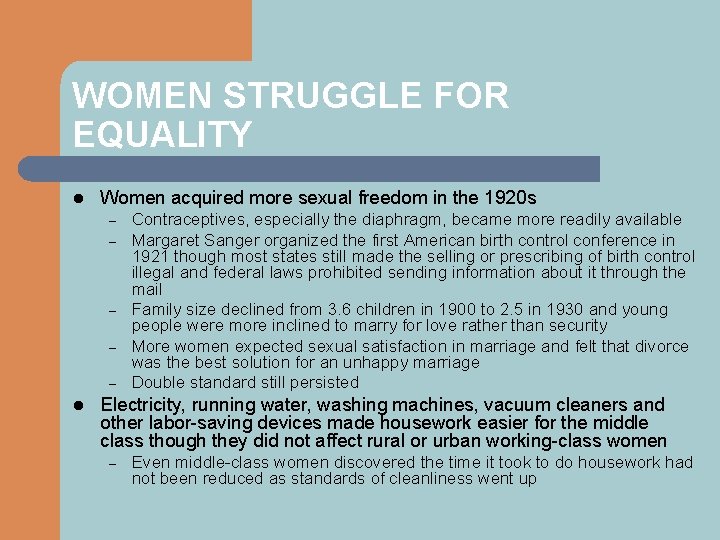 WOMEN STRUGGLE FOR EQUALITY l Women acquired more sexual freedom in the 1920 s