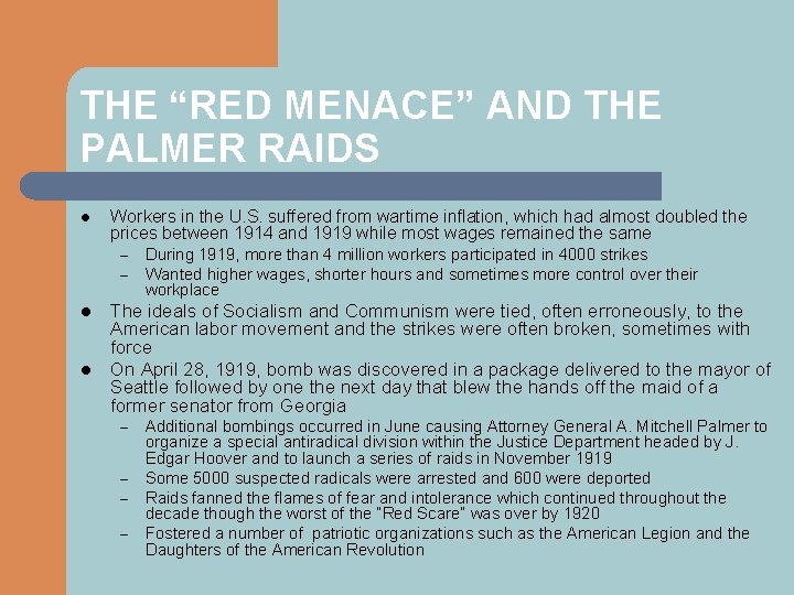 THE “RED MENACE” AND THE PALMER RAIDS l Workers in the U. S. suffered