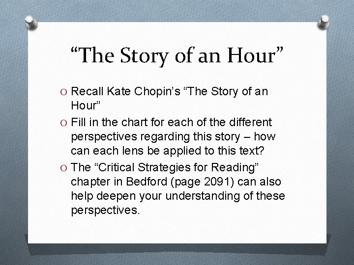 “The Story of an Hour” O Recall Kate Chopin’s “The Story of an Hour”