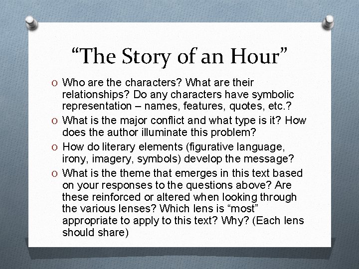 “The Story of an Hour” O Who are the characters? What are their relationships?