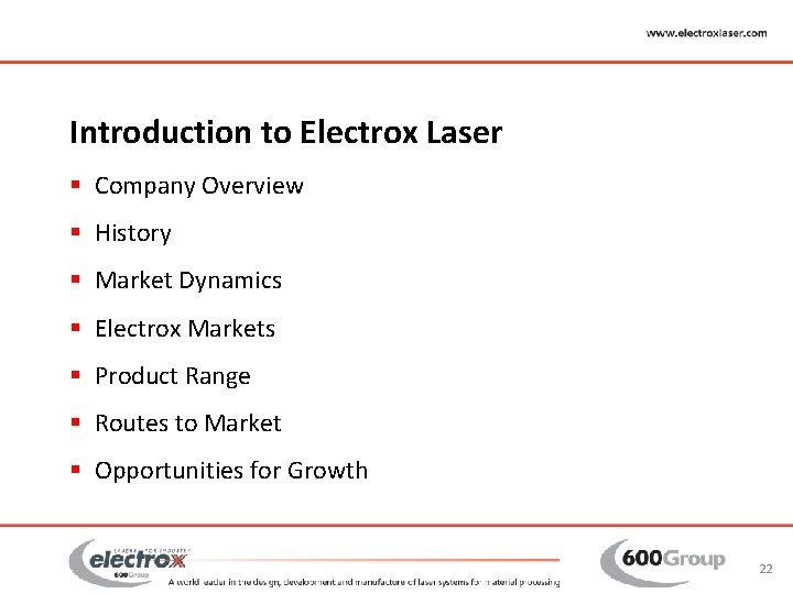 Introduction to Electrox Laser § Company Overview § History § Market Dynamics § Electrox