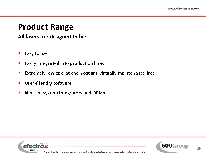 Product Range All lasers are designed to be: § Easy to use § Easily