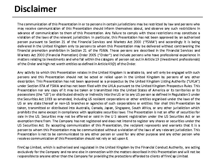 Disclaimer The communication of this Presentation in or to persons in certain jurisdictions may