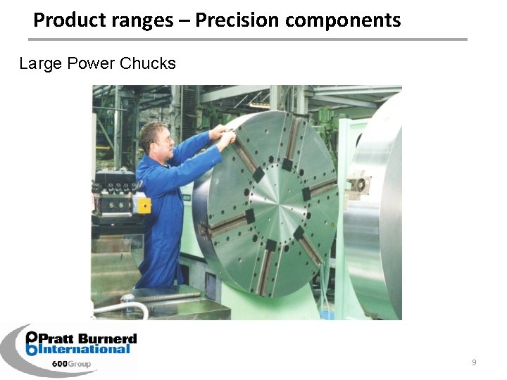 Product ranges – Precision components Workholding Solutions – Design Service Large Power Chucks 9