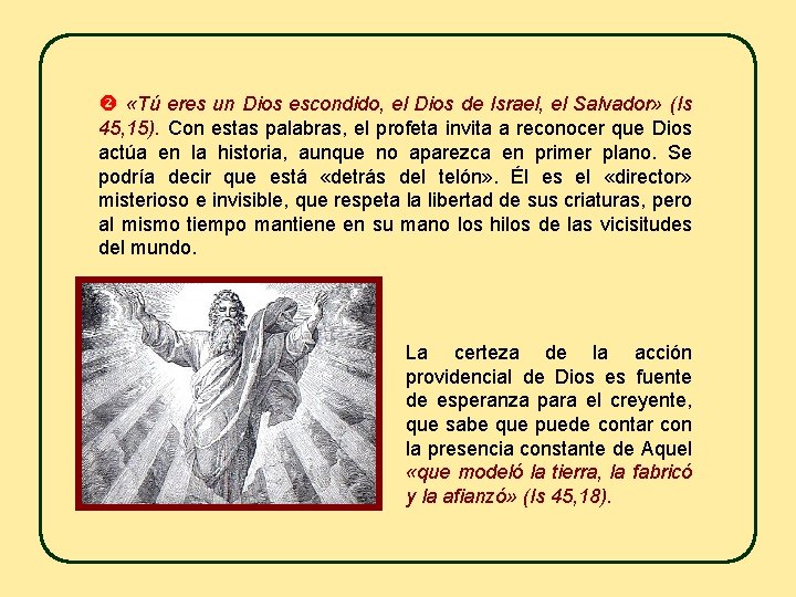  «Tú eres un Dios escondido, el Dios de Israel, el Salvador» (Is 45,