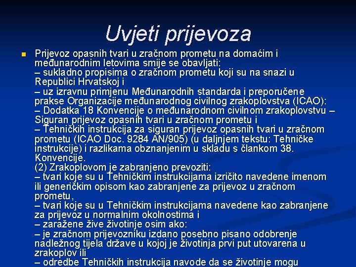 Uvjeti prijevoza n Prijevoz opasnih tvari u zračnom prometu na domaćim i međunarodnim letovima