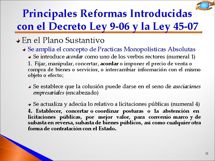 Principales Reformas Introducidas con el Decreto Ley 9 -06 y la Ley 45 -07 Principales Reformas Introducidas con el Decreto Ley 9 -06 y la Ley 45 -07