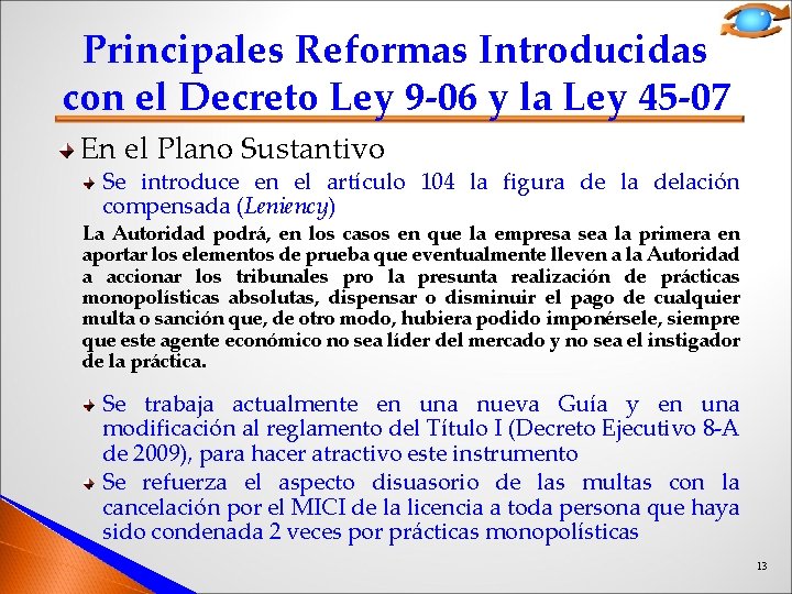 Principales Reformas Introducidas con el Decreto Ley 9 -06 y la Ley 45 -07