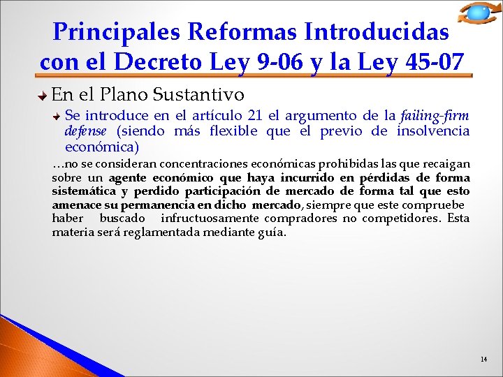 Principales Reformas Introducidas con el Decreto Ley 9 -06 y la Ley 45 -07 Principales Reformas Introducidas con el Decreto Ley 9 -06 y la Ley 45 -07