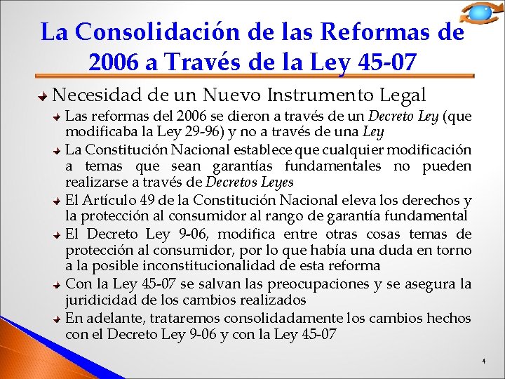 La Consolidación de las Reformas de 2006 a Través de la Ley 45 -07