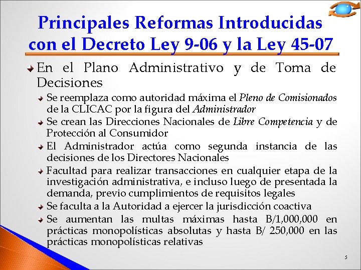 Principales Reformas Introducidas con el Decreto Ley 9 -06 y la Ley 45 -07