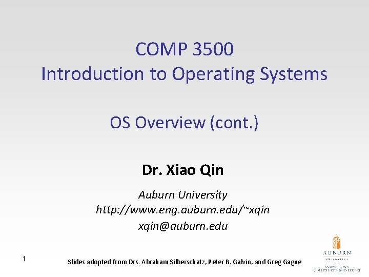 COMP 3500 Introduction to Operating Systems OS Overview (cont. ) Dr. Xiao Qin Auburn