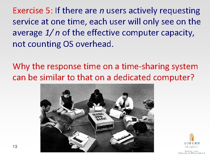 Exercise 5: If there are n users actively requesting service at one time, each